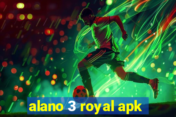 alano 3 royal apk